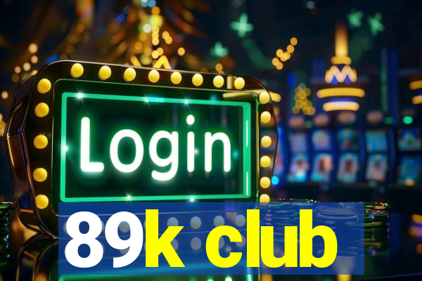 89k club